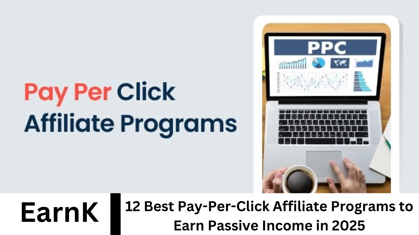 12 Best Pay-Per-Click Affiliate Programs to Earn Passive Income in 2025