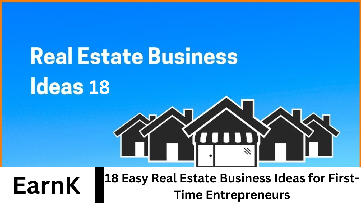 18 Easy Real Estate Business Ideas for First-Time Entrepreneurs