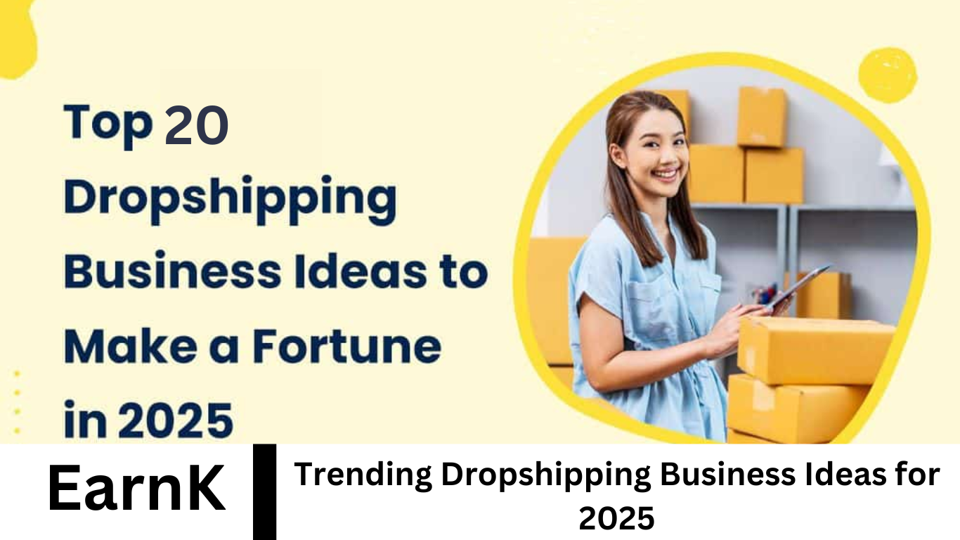 Trending Dropshipping Business Ideas for 2025