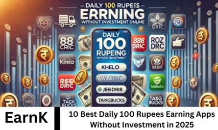 10 Best Daily 100 Rupees Earning Apps Without Investment in 2025