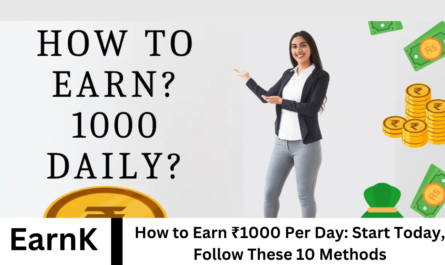 How to Earn ₹1000 Per Day Start Today, Follow These 10 Methods