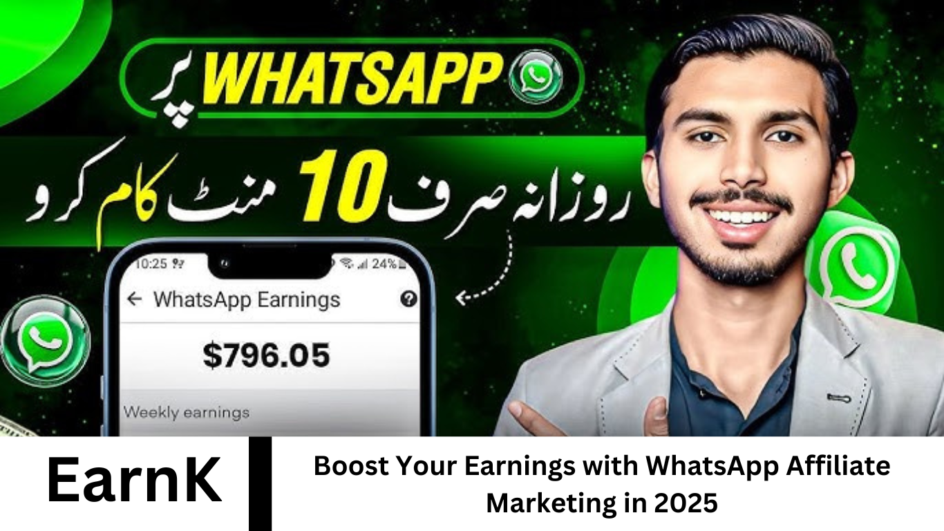 Boost Your Earnings with WhatsApp Affiliate Marketing in 2025
