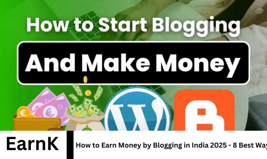 How to Earn Money by Blogging in India 2025 – 8 Best Ways